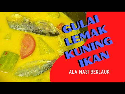 Unlock the Secrets of GULAI LEMAK KUNING IKAN | ALA NASI BERLAUK and Discover a Tasty World of Flavor!