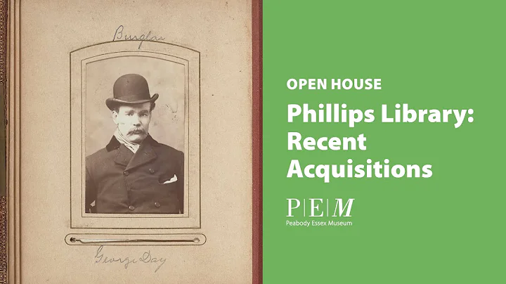 Phillips Library Open House: Recent Acquisitions V...