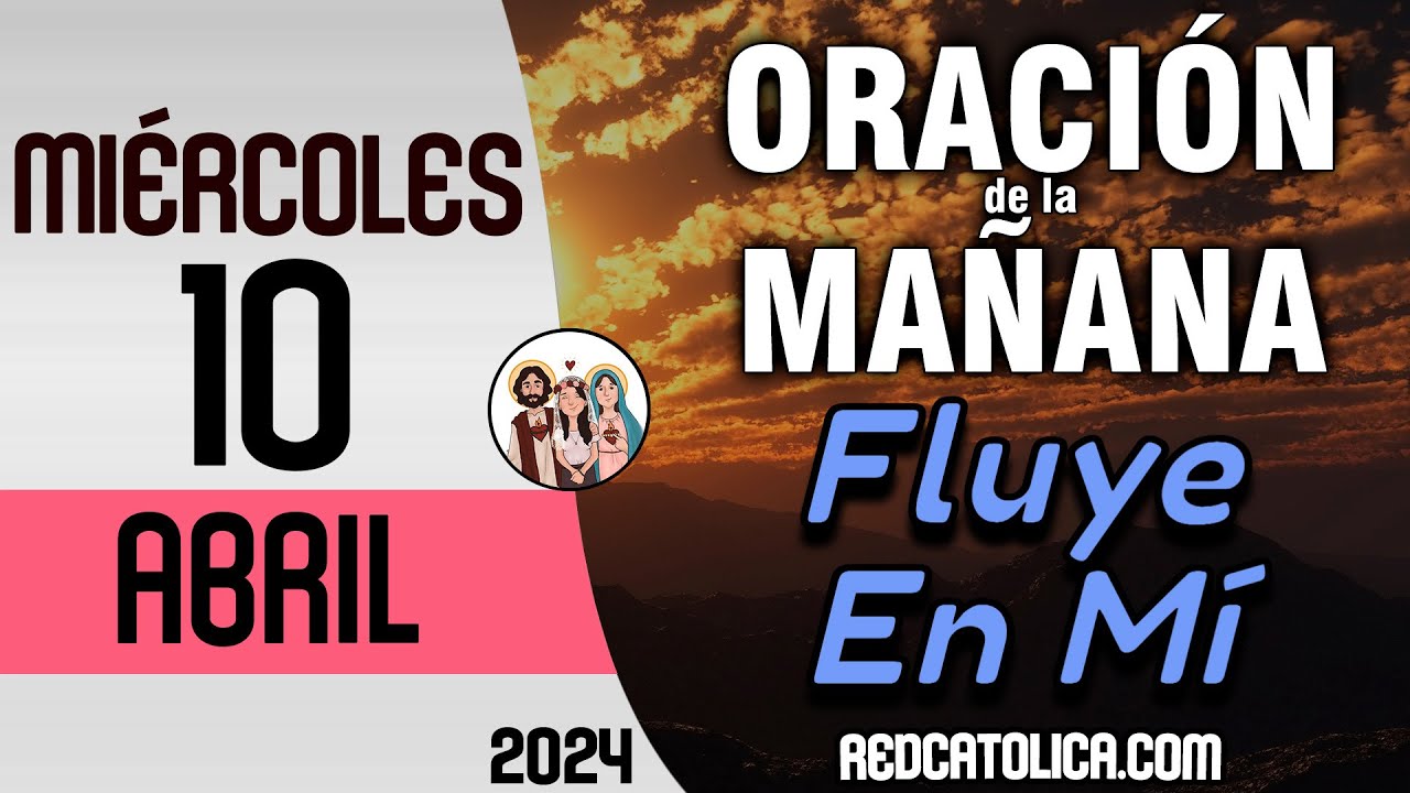 Oracion de la Mañana De Hoy Miercoles 10 de Abril - Salmo 56 Tiempo De ...