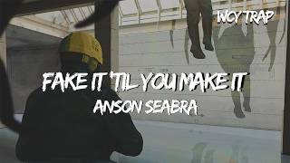 Anson Seabra - Fake It ’Til You Make It (Lyrics)