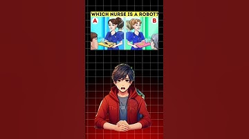 Which nurse is actually a robot? 🤖😳 || #shorts #shortfeed #quiz #iqtest #riddles