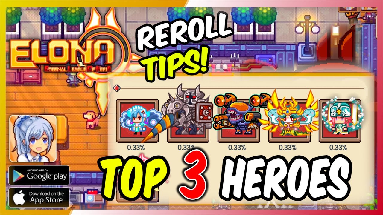 Elona Mobile Top 3 Hero Characters To Reroll For Youtube