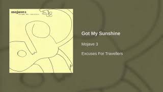 Mojave 3 - Got My Sunshine