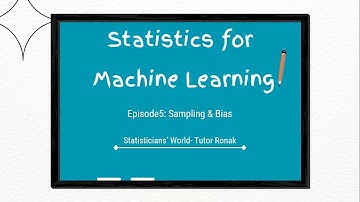 Stats for ML- Episode 5- Sampling & Bias in Machine Learning