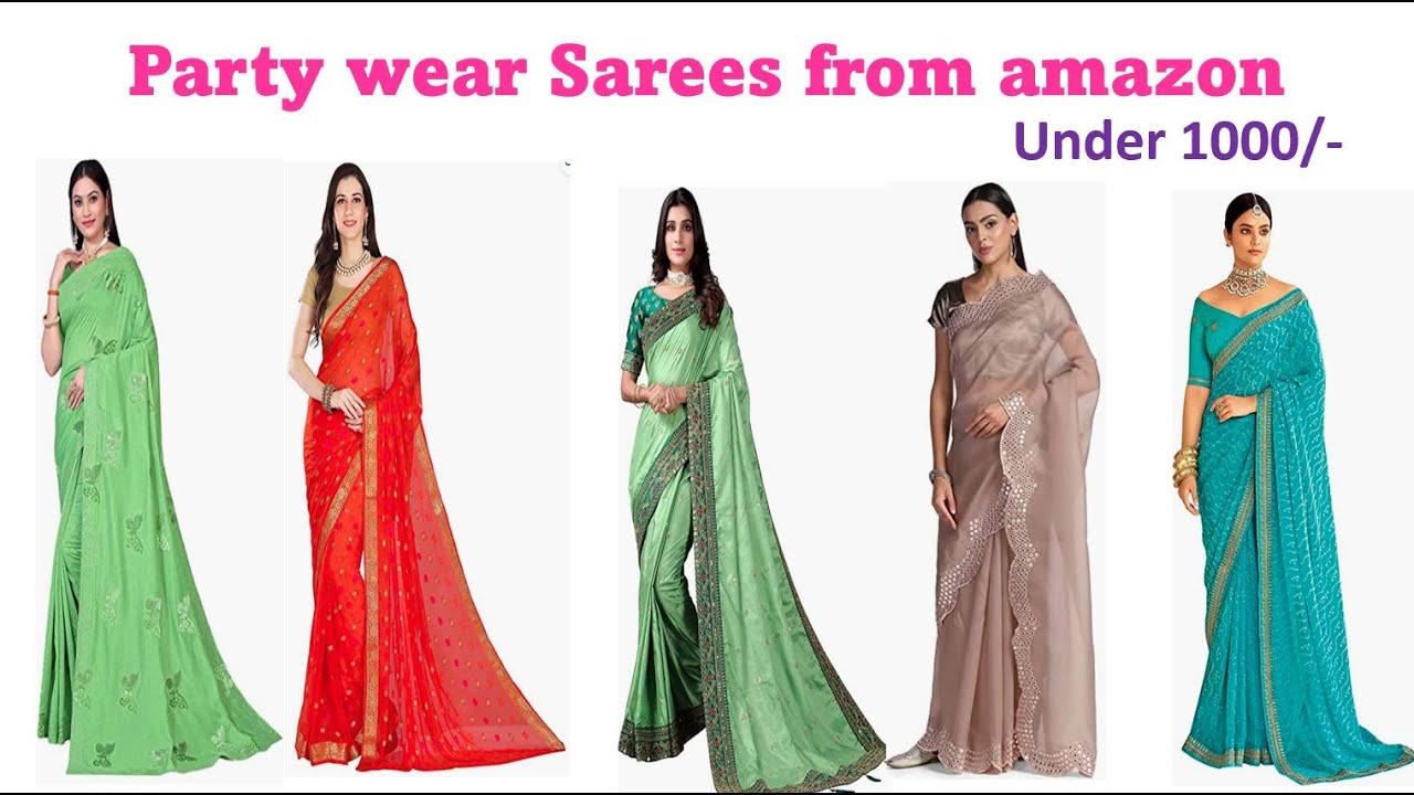 party wear sarees amazon sarees sarees under 1000 latest sarees saree collection saree