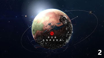 Per Aspera - Part 2 - Newley Discovered Colony
