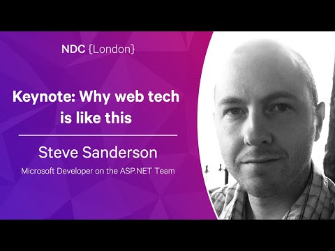 Keynote: Why web tech is like this - Steve Sanderson - NDC London 2023