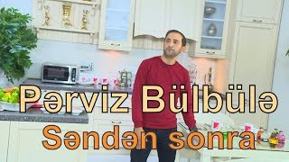 Perviz Bulbule - Senden sonra (2017) Resimi