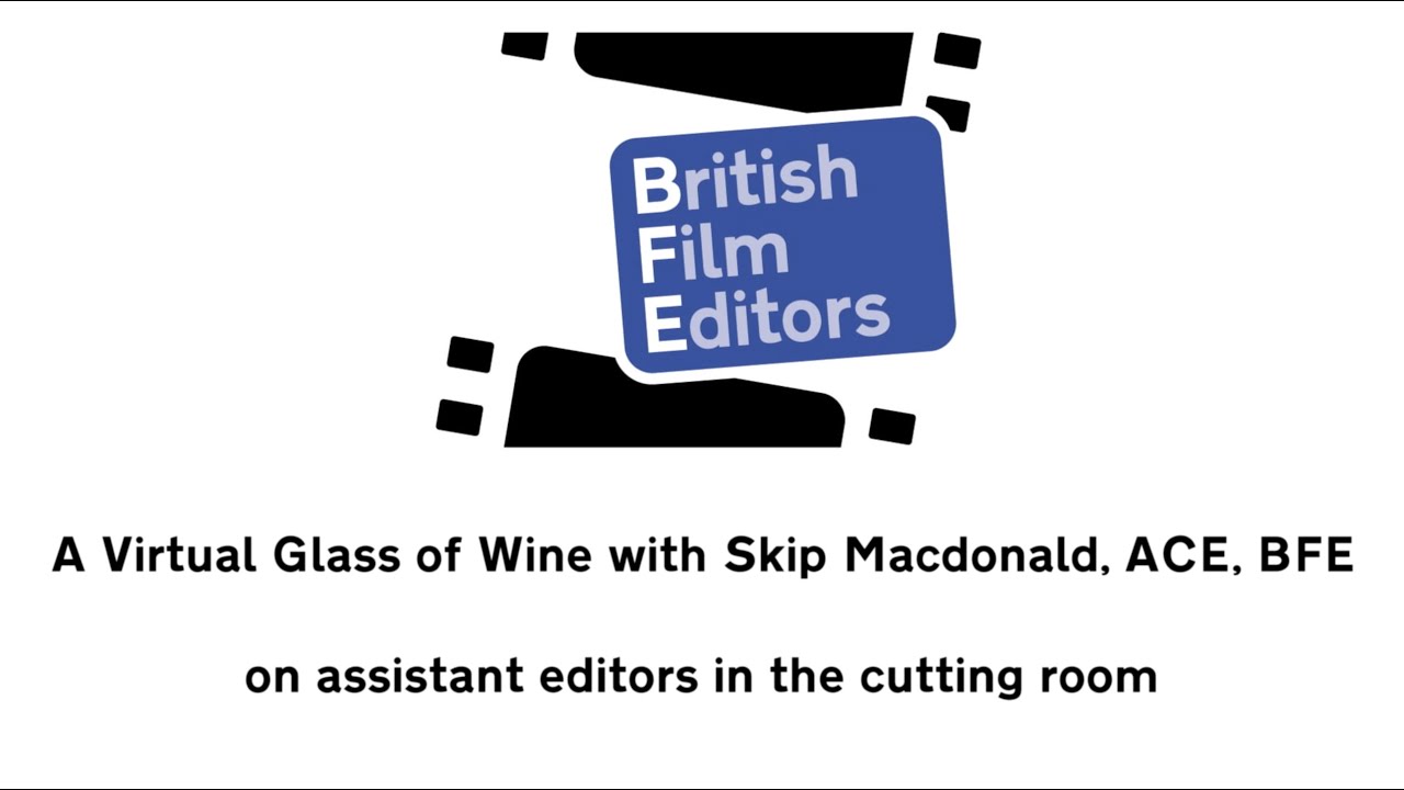 Skip Macdonald, ACE, BFE on assistant editors in the cutting room