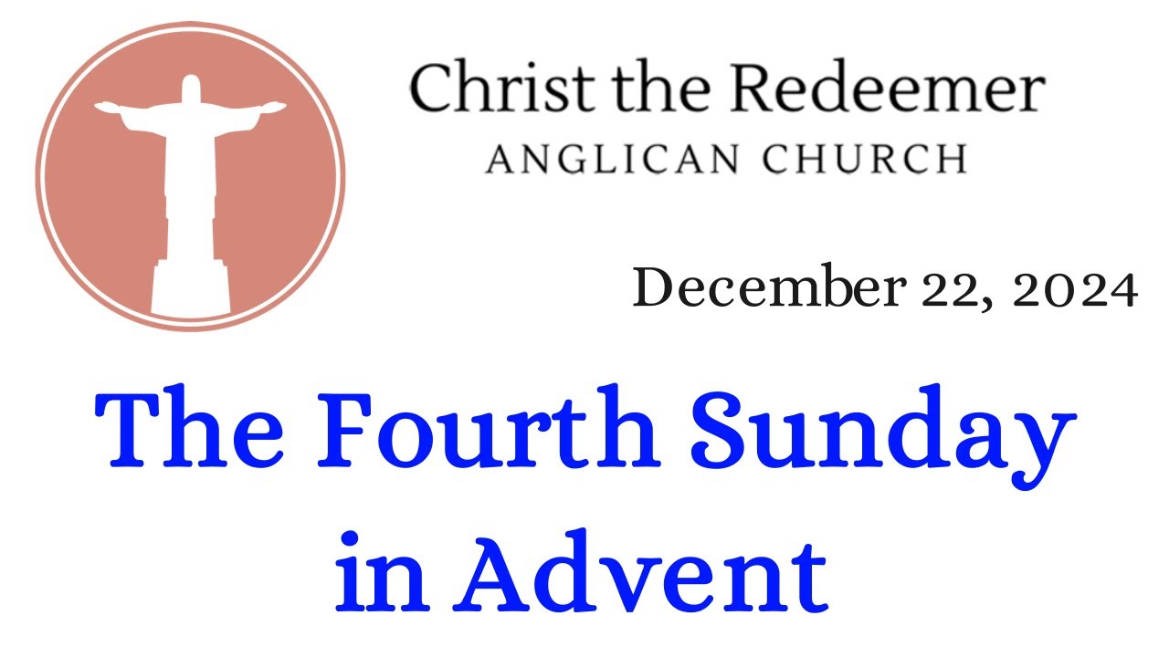 The Fourth Sunday In Advent - Annunciation - 2024 - Full Service - YouTube