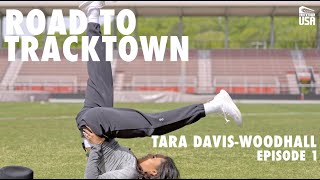 Road to TrackTown: Tara Davis-Woodhall, episode 1