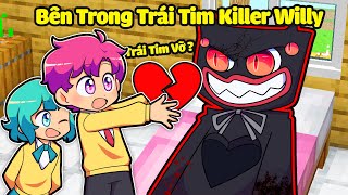 HIHA VÀ YUMMIE KHÁM PHÁ BÊN TRONG TIM CỦA KILLER WILLY*HIHA MINECRAFT KILLER WILLY 💔😧👹