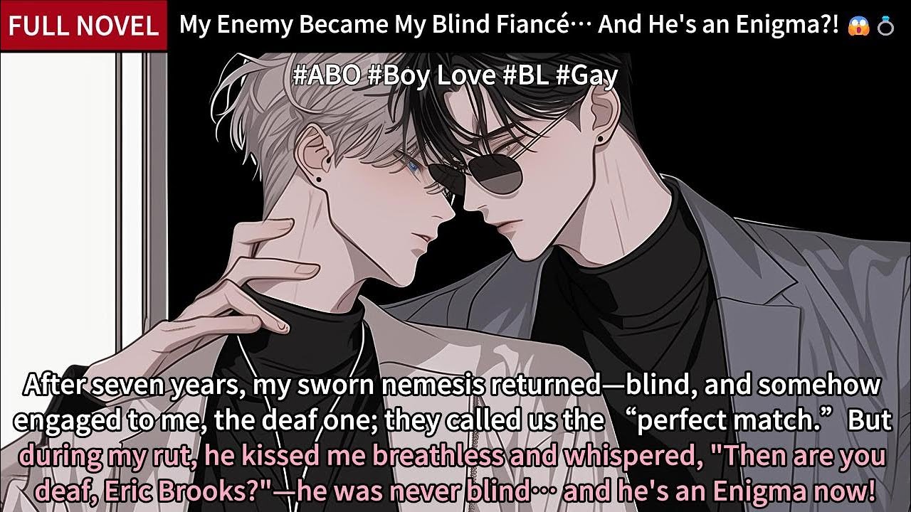 My Enemy Became My Blind Fiancé… And He's an Enigma?! 😱💍