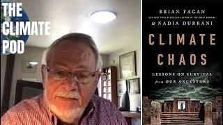 The Climate Chaos Of Ancient Civilizations With Brian Fagan