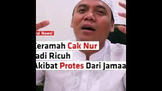 Ceramah Cak Nur Jadi Ricuh Akibat Protes Dari Jamaah