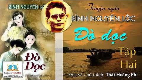 ĐÒ DỌC. Tập Hai. Tác giả: Bình Nguyên Lộc. Đọc và chú thích: Thái Hoàng Phi