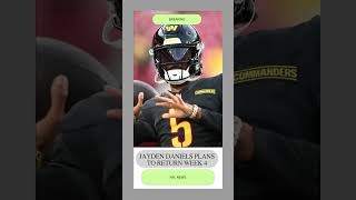 JAYDEN DANIELS PLANS TO RETURN WEEK 4