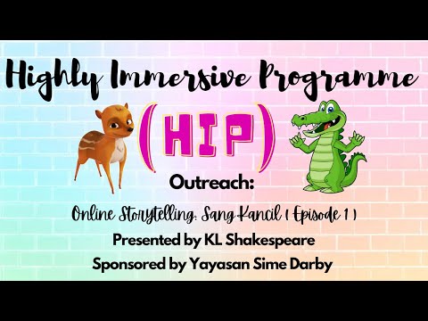 Highly Immersive Programme (HIP): Outreach: Online Storytelling: Presented by KL Shakespeare Players