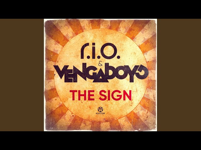 The Sign - R.I.O & Vengaboys
