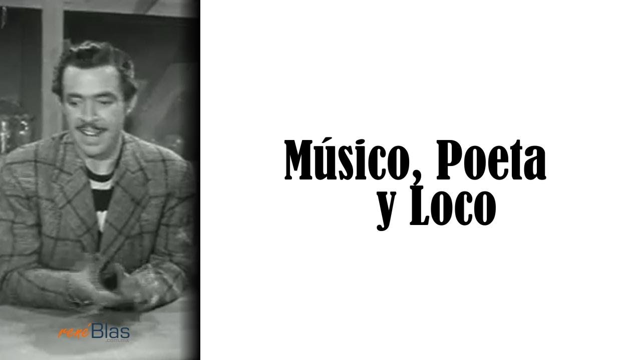 Músico, Poeta y Loco - YouTube