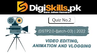 (DSTP2.0-BATCH-03) | Video Editing, Animation and Vlogging | Quiz 2 Solution. screenshot 3