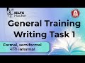 Gt writing task 1  how to decide formal informal and semiformal