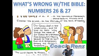 What's Wrong w/the Bible: Numbers 26 & 27