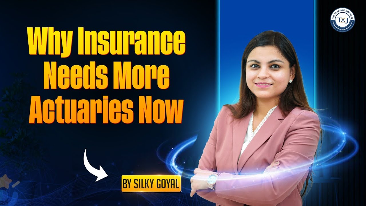 Why Insurance Needs More Actuaries Now | The Academic Junction | Actuarial Science Coaching