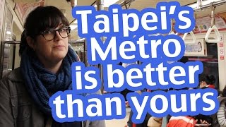 Taipei, Taiwan's Metro System is Better than Yours