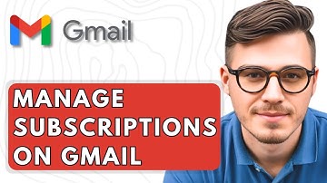 How To Manage Subscriptions On Gmail [2025 Guide]