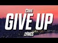 Chini  give up lyrics