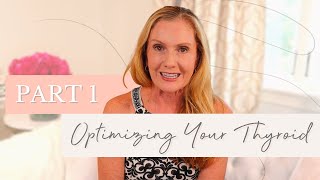 Optimizing Your Thyroid Part 1 | Empowering Midlife Wellness