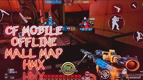 Crossfire Offline Android GZCF v2.42 | HMX | CF Mall of Darkness Map | Offline FPS Android Gameplay