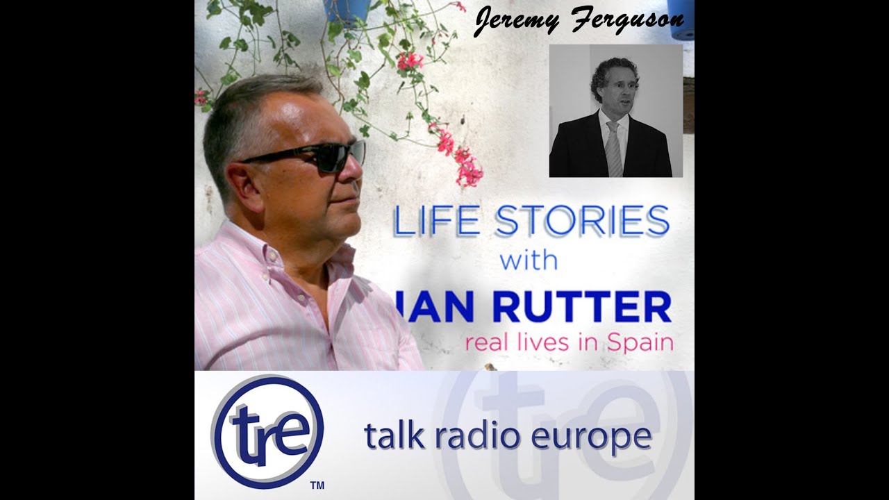 Jeremy Ferguson | Life Stories with Ian Rutter | Talk Radio Europe ...