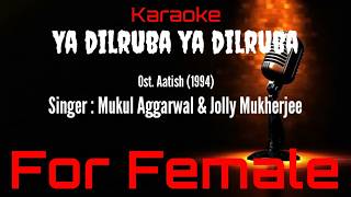 Karaoke Ya Dilruba Ya Dilruba ( For Female ) - Mukul Aggarwal & Jolly Mukherjee Ost. Aatish (1994)