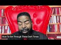 How To Get Through These Dark Times | Les Brown Motivational Message