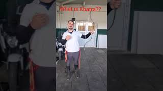 What Is Khatra?