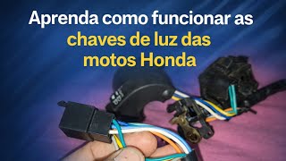 Como Funciona As Chaves De Luz Das Moto Honda ?