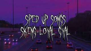 Skeng x Valiant x Jiggy D - Loyal Gyal (SpedUp/Fast) The Jar Riddim