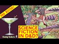 🎲🐉 Science-Fiction in Dungeons & Dragons? 🚀🤖