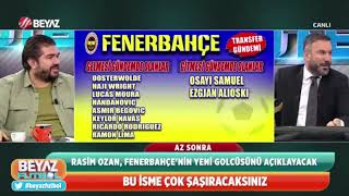 Beyaz Futbol!! Rasim Ozan Fenerbahçe'nin Yeni Transferini Açıklıyor!!