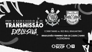 TRANSMISSÃO | Corinthians x Red Bull Bragantino | Campeonato Brasileiro Feminino Sub-20