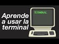 Aprende a usar la terminal en linux/mac en 9 minutos.