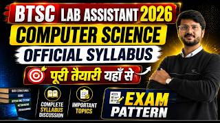 BTSC Lab Assistant Computer Science 2026 Official Syllabus &amp; Exam Pattern | Preparation Strategy