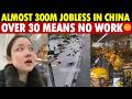 Shocking! China Actually Has Almost 300M Jobless, Numbers Keep Climbing, Over 30? No Jobs