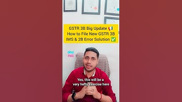 All New GST Return System How to File GSTR 3B | How to Generate GSTR 2B IMS GSTR 2B errors #GSTR3B