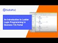 Introduction to ladder logic programming in siemens tia portal  solisplc course