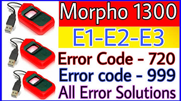 Morpho RD 1300 E1 E2 E3 Error 720 Error Solution Information
