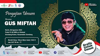 🔴 LIVE PENGAJIAN UMUM BARENG GUS MIFTAH DARI YOGYAKARTA | Gondang, 08 Agustus 2022