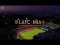 LAFC vs MIA | Season Opener